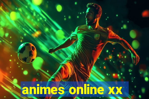 animes online xx